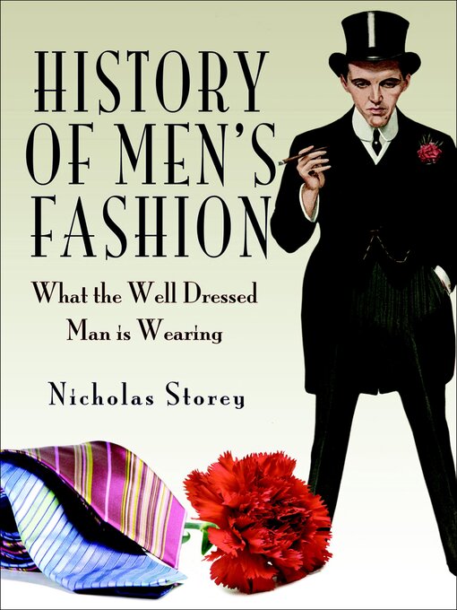 Title details for History of Men's Fashion by Nicholas Storey - Available